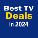 The Best TV Deals 2024: Unbeatable Discounts and Offers Await You