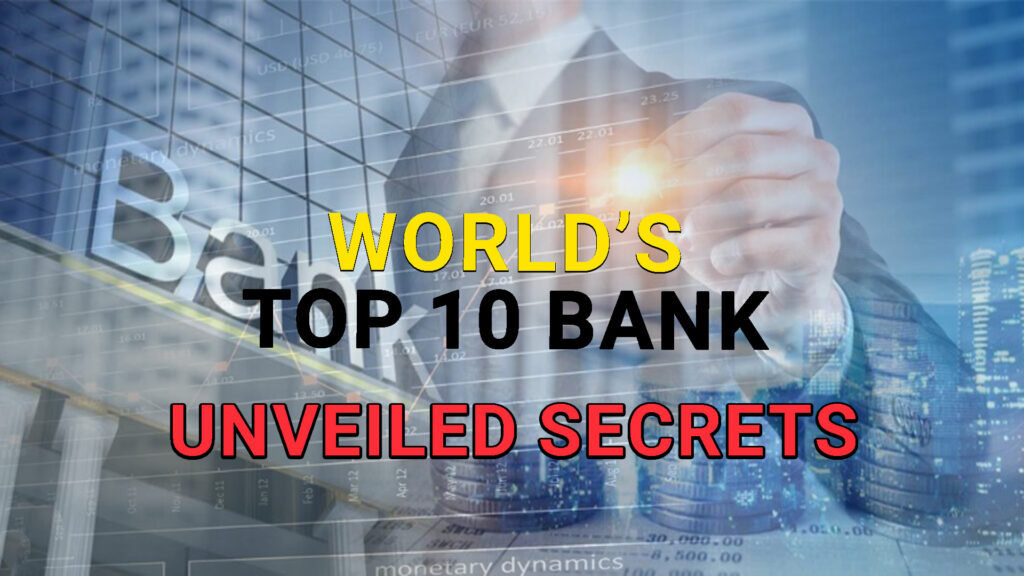 Which are the Top 10 Banks in the World? Unveiled Secrets